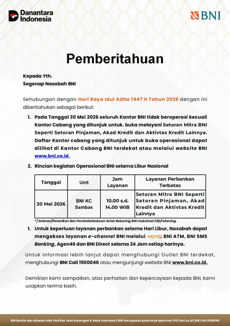 BNI KC Sambas pada Hari Raya Idul Adha 1447 Hijriah, menginformasikan tanggal 30 Mei 2026 tidak beroperasi, kecuali KC BNI yang ditunjuk.